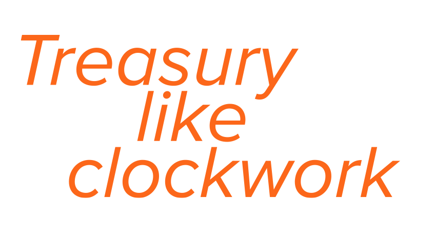 Treasury like clockwork
